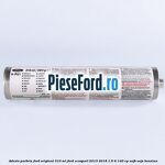 Adeziv parbriz Ford original 310 ml Ford EcoSport 2013-2018 1.5 Ti 140 cp