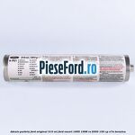Adeziv parbriz Ford original 310 ml Ford Escort 1995-1998 RS 2000 150 cp N7A benzina