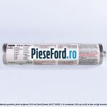 Adeziv parbriz Ford original 310 ml Ford Fiesta 2017-2023 1.0 EcoBoost 124 cp