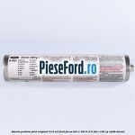 Adeziv parbriz Ford original 310 ml Ford Focus 2011-2014 2.0 TDCi 136 cp