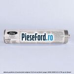 Adeziv parbriz si luneta Ford original 310 ml, set Ford Ranger 2002-2006 2.5 D 78 cp WL diesel