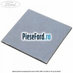 Adeziv patrat usa spate Ford Escort 1995-1998 1.8 Turbo D 70 cp