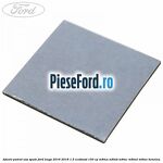 Adeziv patrat usa spate Ford Kuga 2016-2018 1.5 EcoBoost 150 cp