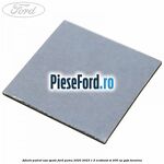Adeziv patrat usa spate Ford Puma 2020-2023 1.5 EcoBoost ST 200 cp