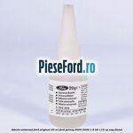 Adeziv universal Ford original 20 ml Ford Galaxy 2000-2006 1.9 TDI 115 cp