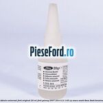 Adeziv universal Ford original 20 ml Ford Galaxy 2007-2014 2.0 145 cp