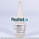 Adeziv universal Ford original 20 ml Ford Galaxy 2015-2023 2.0 TDCi 4x4 150 cp