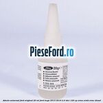 Adeziv universal Ford original 20 ml Ford Kuga 2013-2016 2.0 TDCi 120 cp