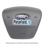 Airbag volan Ford Grand C-Max 2016-2020 1.5 EcoBoost 150 cp