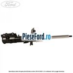 Amortizor fata dreapta Ford Fiesta Active 2018-2023 1.0 EcoBoost 140 cp YYJE benzina