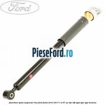 Amortizor spate suspensie lina Ford Fiesta 2013-2017 1.4 97 cp