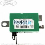 Amplificator unde radio AM/FM geam spate Ford Mondeo 2008-2014 2.0 145 cp