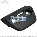 Ancora exterioara bena spre spate dreapta Ford Ranger 2016-2020 2.2 TDCi 4x4 160 cp