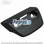 Ancora exterioara bena spre spate dreapta Ford Ranger 2019-2022 2.0 EcoBlue 4x4 130 cp