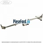 Angrenaj stergatoare cu motoras Ford Grand C-Max 2011-2015 1.0 EcoBoost 100 cp