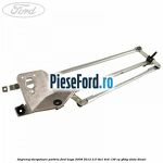 Angrenaj stergatoare parbriz Ford Kuga 2008-2012 2.0 TDCi 4x4 136 cp G6DG, UKDA diesel