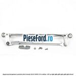 Angrenaj stergatoare parbriz Ford Transit 2019-2023 2.0 EcoBlue 105 cp