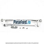 Angrenaj stergatoare parbriz Ford Transit 2019-2023 2.0 EcoBlue 150 cp