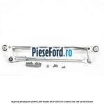Angrenaj stergatoare parbriz Ford Transit 2019-2023 2.0 EcoBlue RWD 165 cp