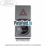 Ansamblu buton pornire si buton avarii Ford C-Max 2007-2011 1.8 122 cp