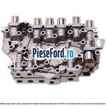 Ansamblu grup valve cutie automata 6 trepte 6F Ford Mondeo 2014-2018 2.0 EcoBoost 203 cp TNCA, TNCB, TNCD, TNCF benzina