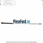 Antena 405 mm Ford Focus 2014-2018 1.6 TDCi ECOnetic 105 cp NGDA, NGDB diesel