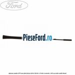 Antena audio 275 mm Ford Focus 2014-2018 1.5 TDCi ECOnetic 105 cp AEDA, XXDB diesel