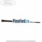 Antena audio 275 mm Ford Focus 2014-2018 1.6 Ti 125 cp