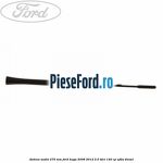 Antena audio 275 mm Ford Kuga 2008-2012 2.0 TDCI 140 cp