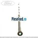 Antena audio, 275 mm pentru echipare DAB Ford Grand C-Max 2011-2015 1.0 EcoBoost 125 cp