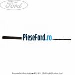 Antena audio 310 mm Ford Kuga 2008-2012 2.0 TDCI 4x4 163 cp