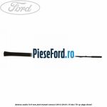 Antena audio 310 mm Ford Transit Connect 2013-2018 1.6 TDCi 75 cp