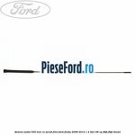 Antena audio 550 mm cu surub filet Ford Fiesta 2008-2012 1.4 TDCi 68 cp F6JB, F6JD diesel