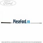 Antena audio 550 mm cu surub filet Ford Tourneo Custom 2014-2018 2.2 TDCi 100 cp DRF4, DRFF, DRFG diesel