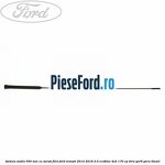 Antena audio 550 mm cu surub filet Ford Transit 2014-2018 2.0 EcoBlue 4x4 170 cp BLRA, YNR6, YNRA diesel