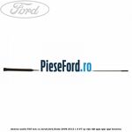 Antena audio 550 mm, cu surub Ford Fiesta 2008-2012 1.4 97 cp RTJA, RTJB, SPJA, SPJC, SPJE benzina