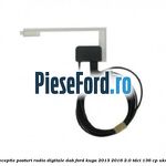 Antena receptie posturi radio digitale DAB Ford Kuga 2013-2016 2.0 TDCi 136 cp UKMA diesel