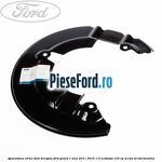 Aparatoare etrier fata dreapta Ford Grand C-Max 2011-2015 1.0 EcoBoost 125 cp M1DA, M1DD benzina