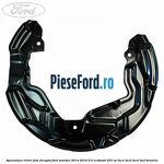 Aparatoare etrier fata dreapta Ford Mondeo 2014-2018 2.0 EcoBoost 203 cp