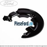 Aparatoare etrier fata suspensie speciala dreapta Ford Fiesta Active 2018-2023 1.0 EcoBoost 140 cp