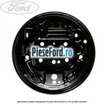 Aparatoare tambur stanga Ford Ka plus 2016-2018 1.2 70 cp