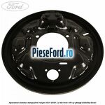 Aparatoare tambur stanga Ford Ranger 2016-2020 2.2 TDCi 4x4 160 cp GBVAJQJ, T22DD0P diesel