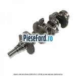 Arbore cotit Ford Fiesta 2008-2012 1.25 82 cp SNJA, SNJB, SNJC, SNJD benzina