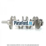 Arbore cotit Ford Focus 2008-2011 2.0 TDCi 136 cp