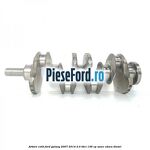 Arbore cotit Ford Galaxy 2007-2014 2.0 TDCi 136 cp