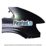Aripa fata dreapta fara locas semnalizator Ford Transit 2000-2006 2.0 DI 75 cp