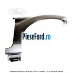 Aripa fata dreapta Ford Fiesta 2013-2017 1.0 EcoBoost 125 cp