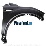 Aripa fata dreapta Ford Kuga 2016-2018 2.0 EcoBoost 4x4 242 cp