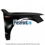 Aripa fata dreapta model cu extensie Ford Ranger 2002-2006 2.5 TD 84 cp