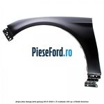 Aripa fata stanga Ford Galaxy 2015-2023 1.5 EcoBoost 165 cp